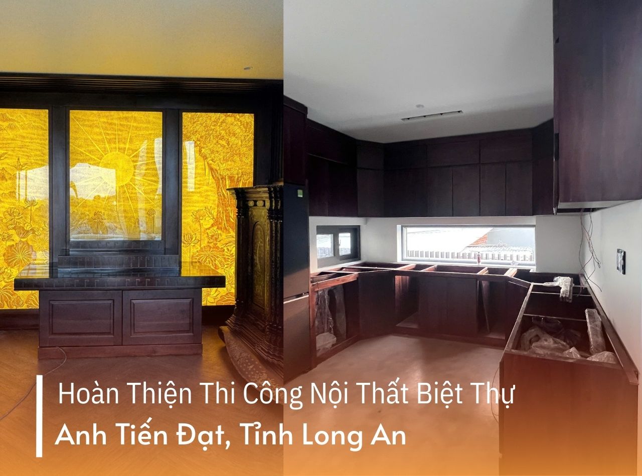 Thi Công Nội Thất Biệt Thự Gỗ Óc Chó Anh Tiến Đạt Ở Long An