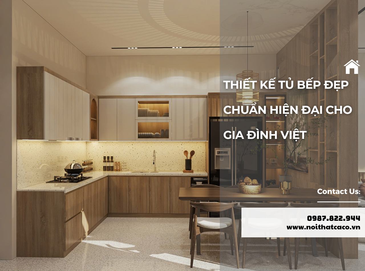Thiết Kế Tủ Bếp Đẹp Chuẩn Hiện Đại Cho Gia Đình Việt