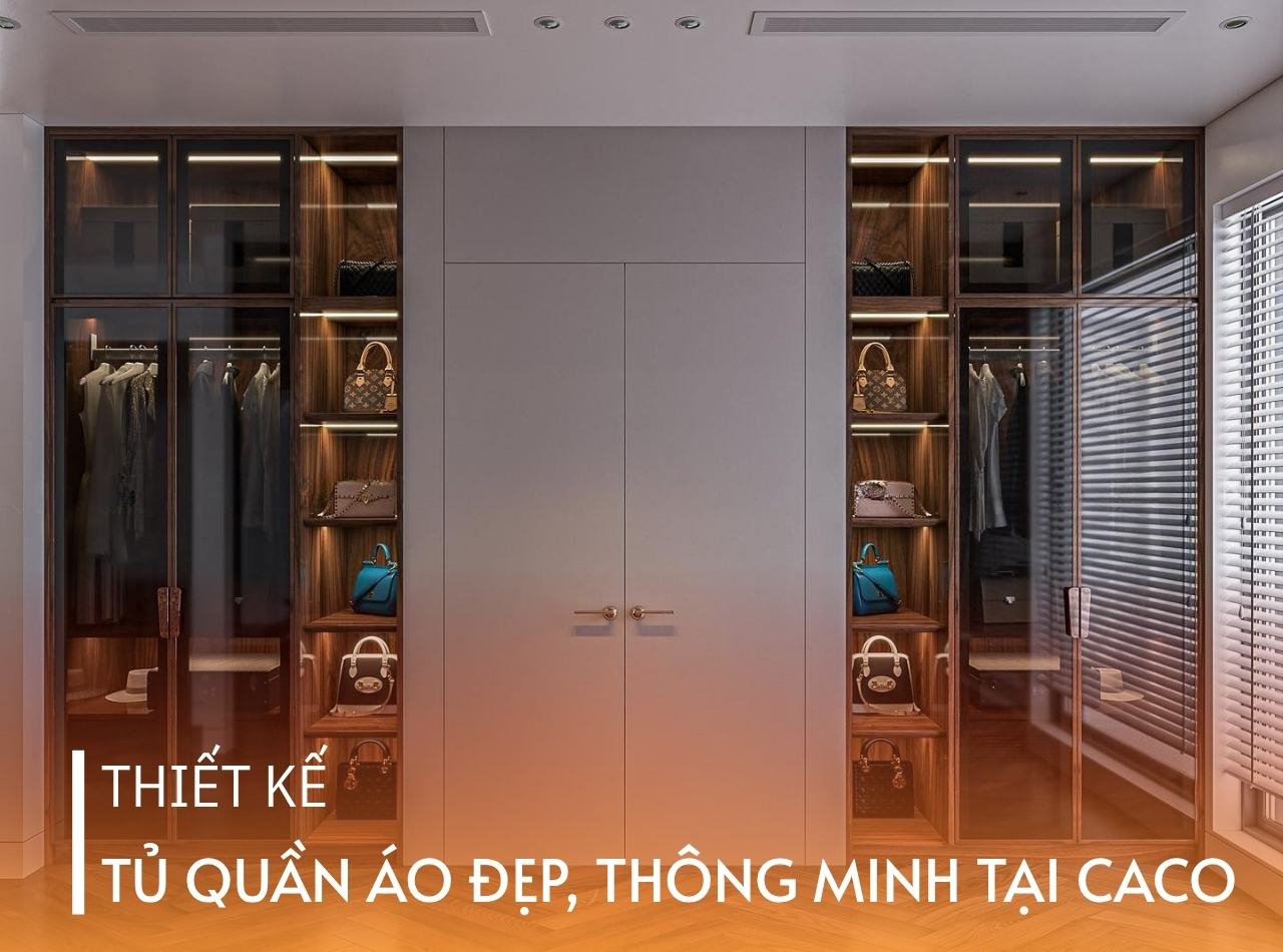 Thiết Kế Tủ Quần Áo Đẹp, Hiện Đại Và Thông Minh Tại CaCo