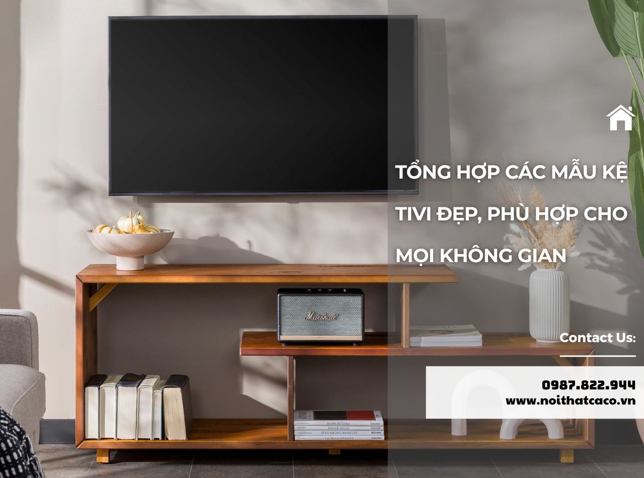 Tổng Hợp Các Mẫu Kệ Tivi Đẹp, Phù Hợp Cho Mọi Không Gian