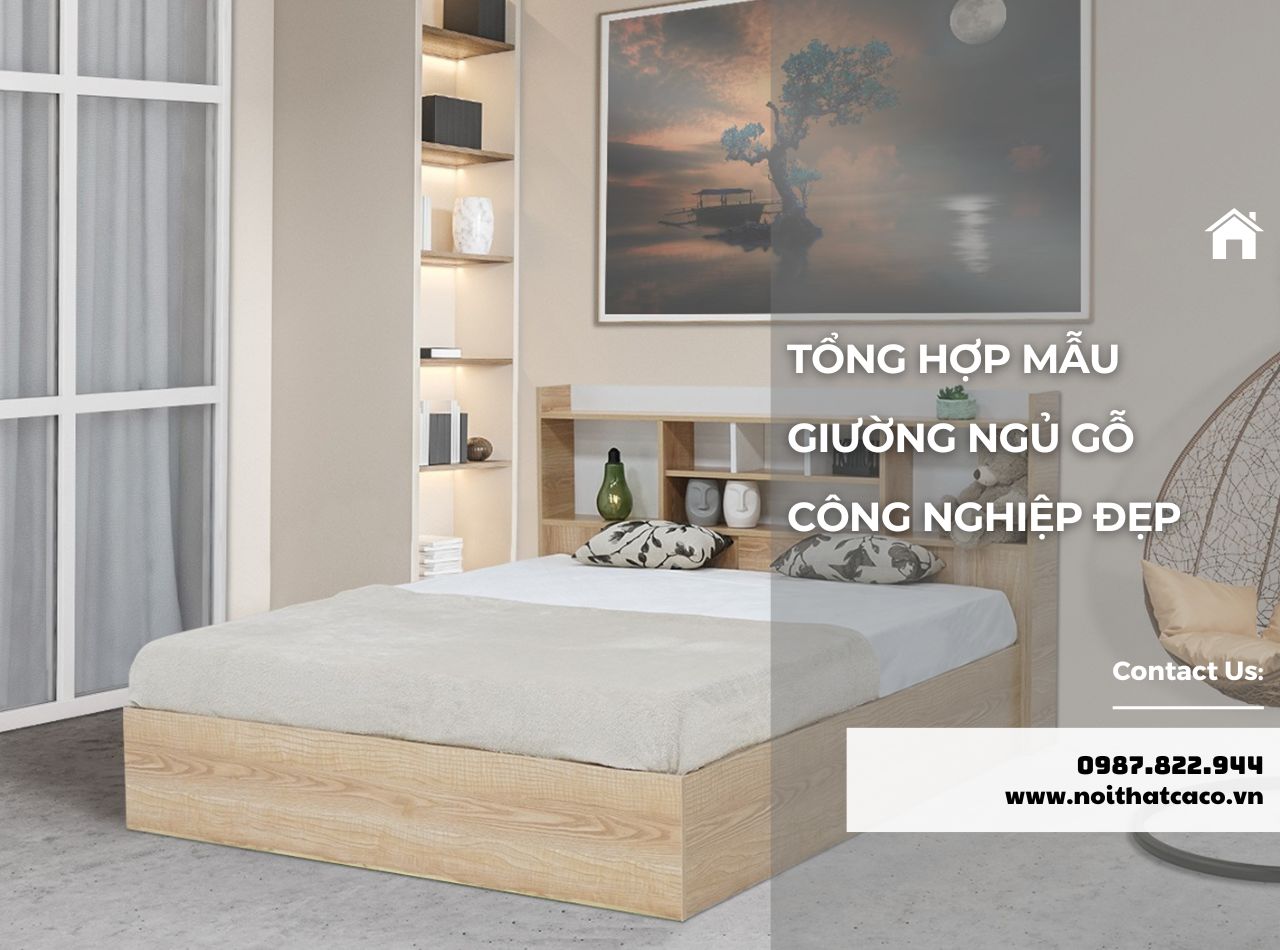 Tổng Hợp Mẫu Giường Ngủ Gỗ Công Nghiệp Đẹp Hiện Đại 2025