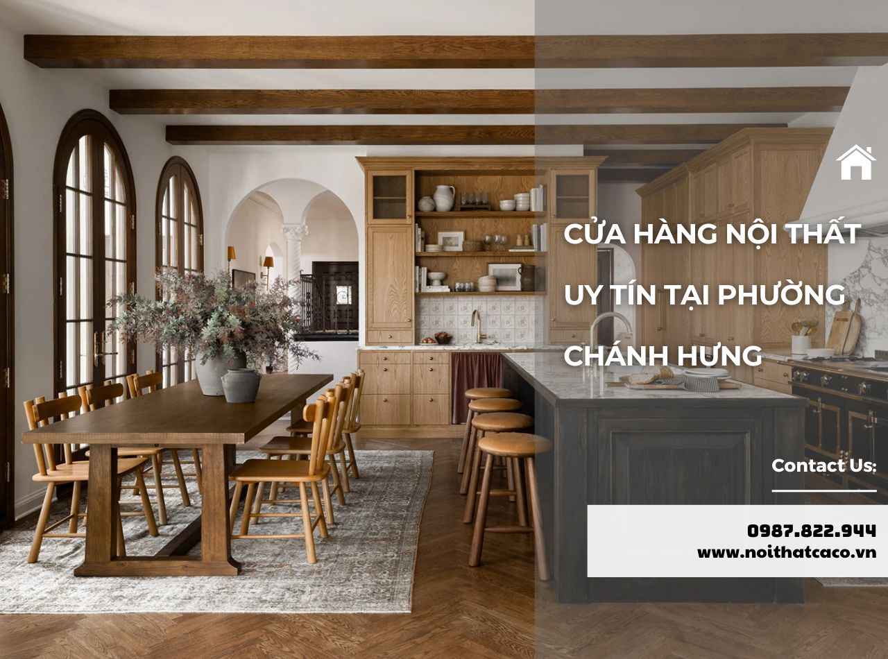 TOP 10 Địa Chỉ Bán Nội Thất Chất Lượng Phường Chánh Hưng