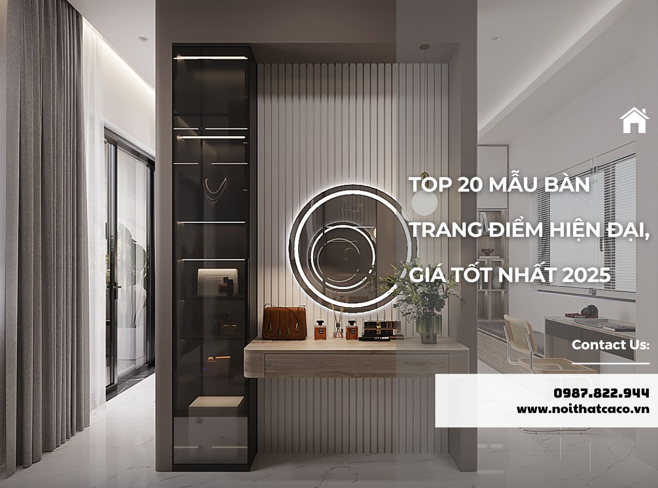 Top 20 mẫu bàn trang điểm hiện đại, giá tốt nhất 2025