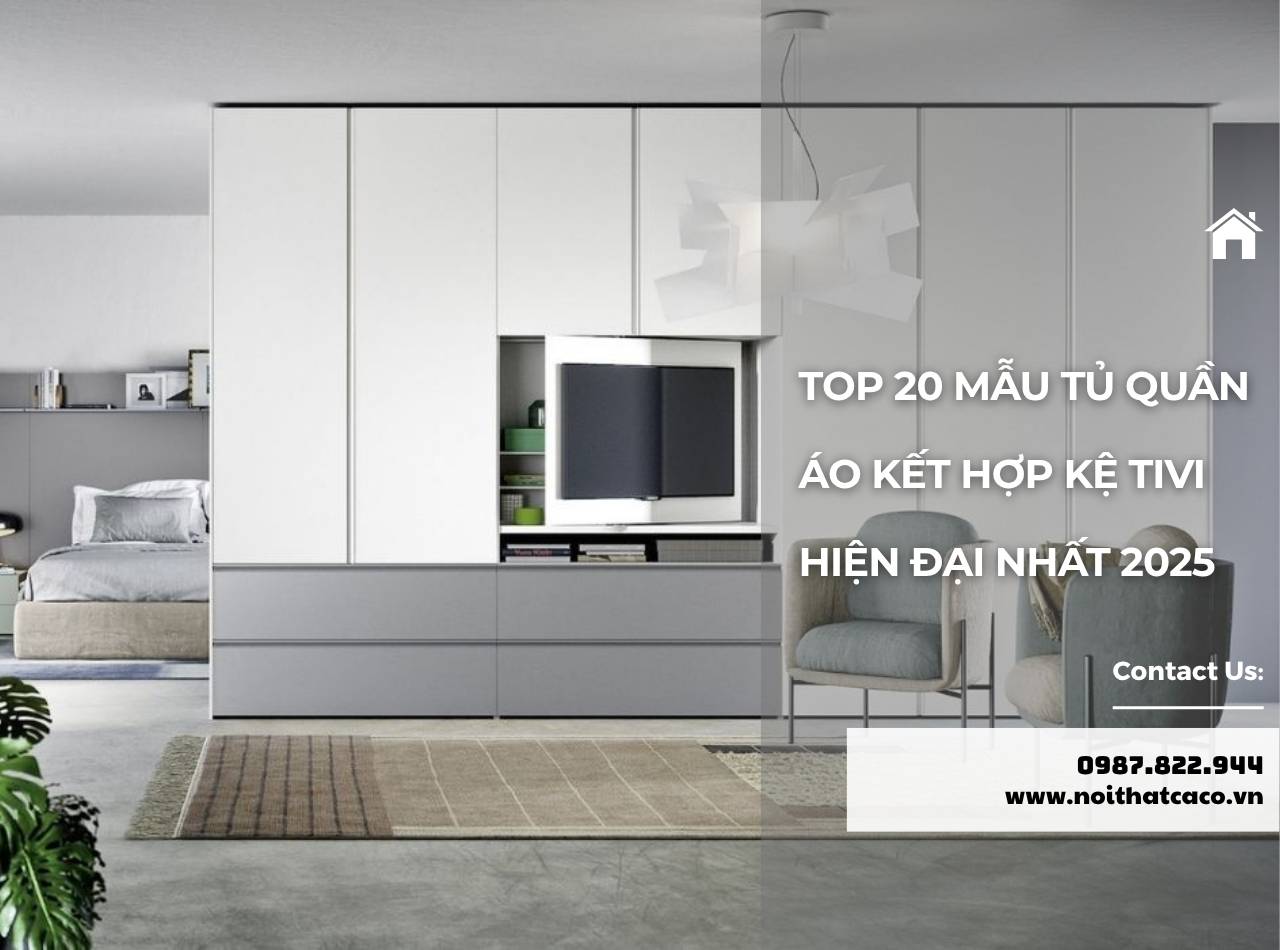 TOP 20 Mẫu Tủ Quần Áo Kết Hợp Kệ Tivi Thông Minh Nhất 2025