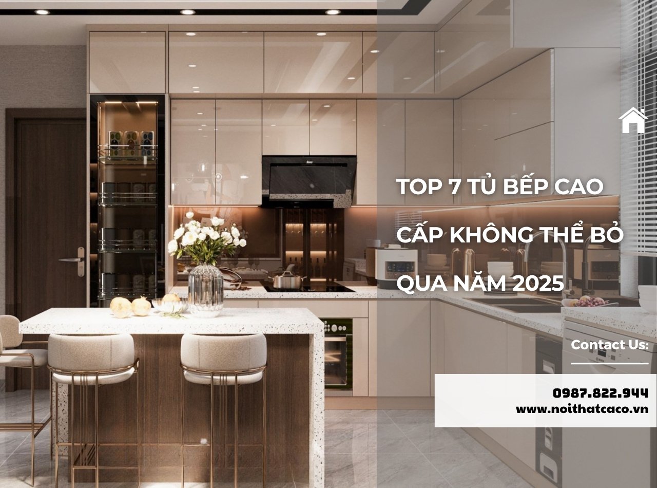 TOP 7 Tủ Bếp Cao Cấp Không Thể Bỏ Qua Năm 2025