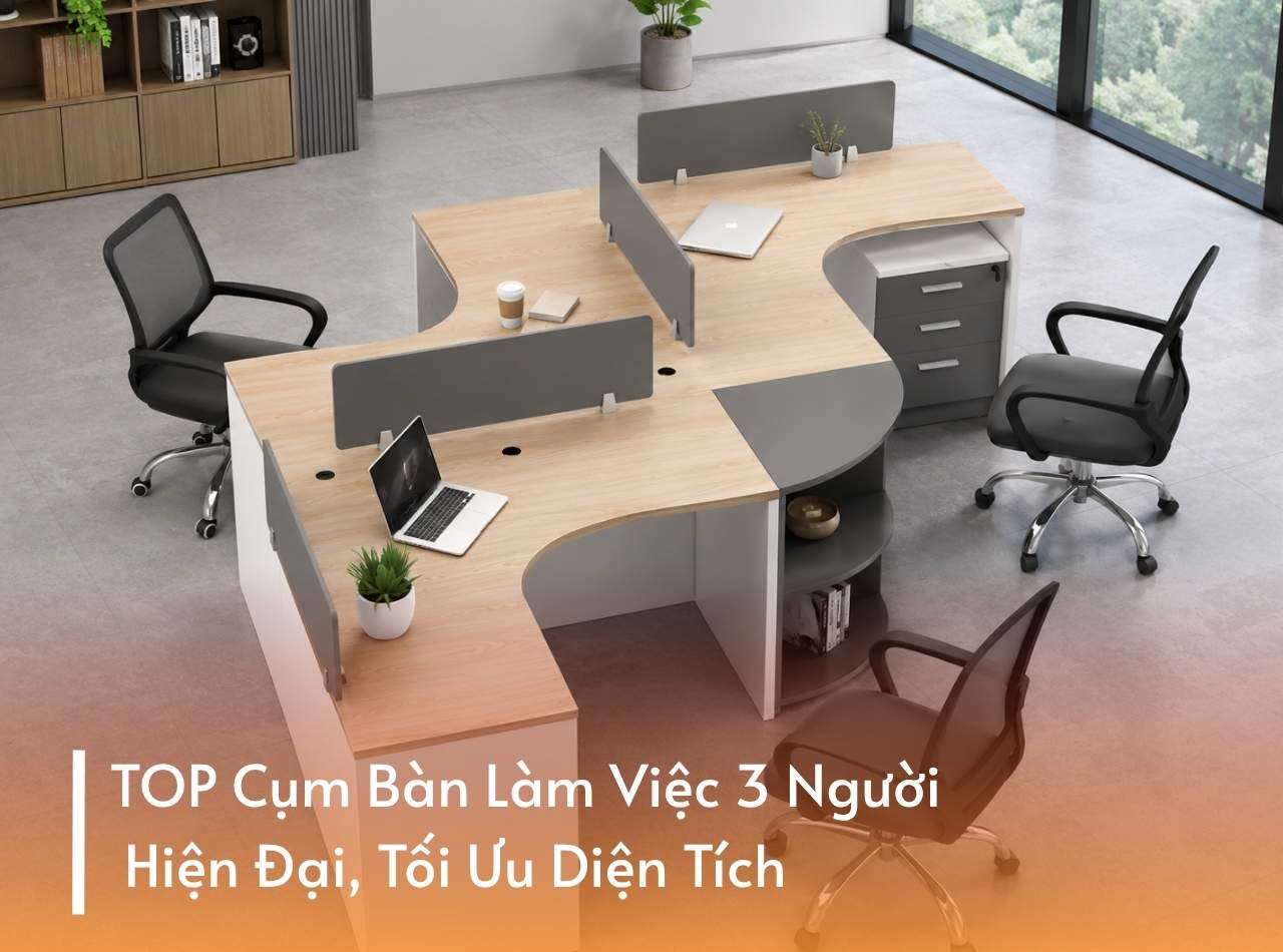 TOP Cụm Bàn Làm Việc 3 Người Hiện Đại, Tối Ưu Diện Tích