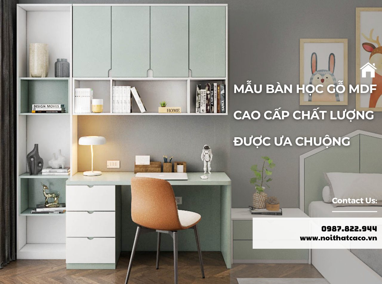 TOP mẫu bàn học gỗ MDF cao cấp được ưa chuộng nhất năm