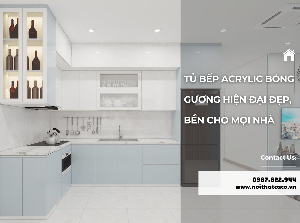 Tủ Bếp Acrylic Bóng Gương Hiện Đại Đẹp, Bền Cho Mọi Nhà
