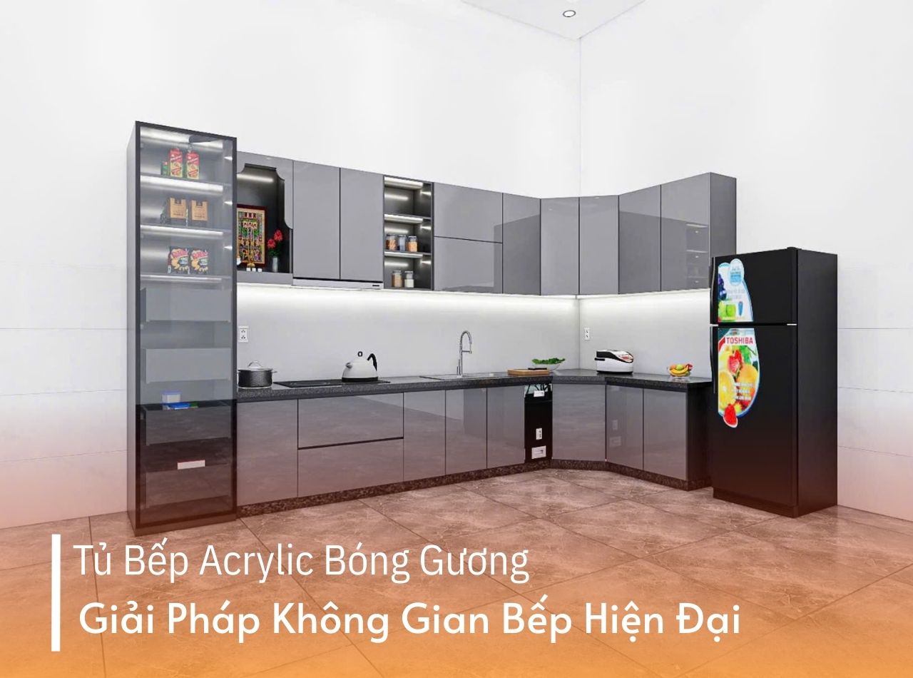 Tủ Bếp Acrylic Bóng Gương – Giải Pháp 