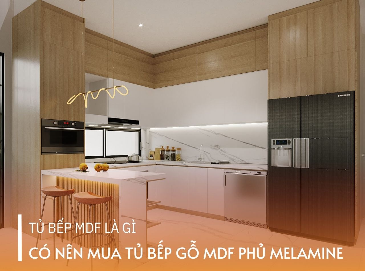 Tủ Bếp MDF Là Gì? Có Nên Mua Tủ Bếp Gỗ MDF Phủ Melamine?