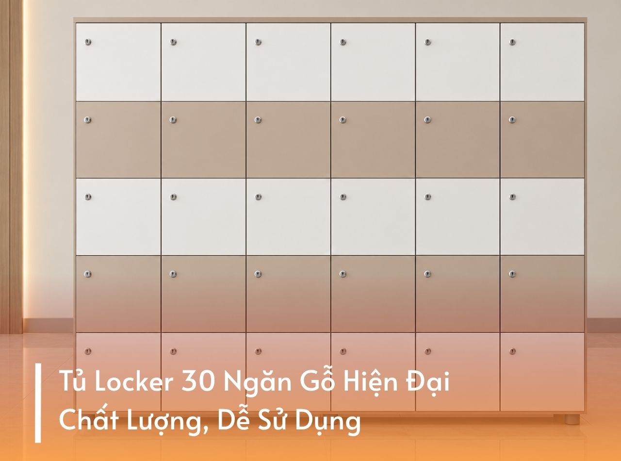 Tủ Locker 30 Ngăn Gỗ Hiện Đại, Chất Lượng, Dễ Sử Dụng