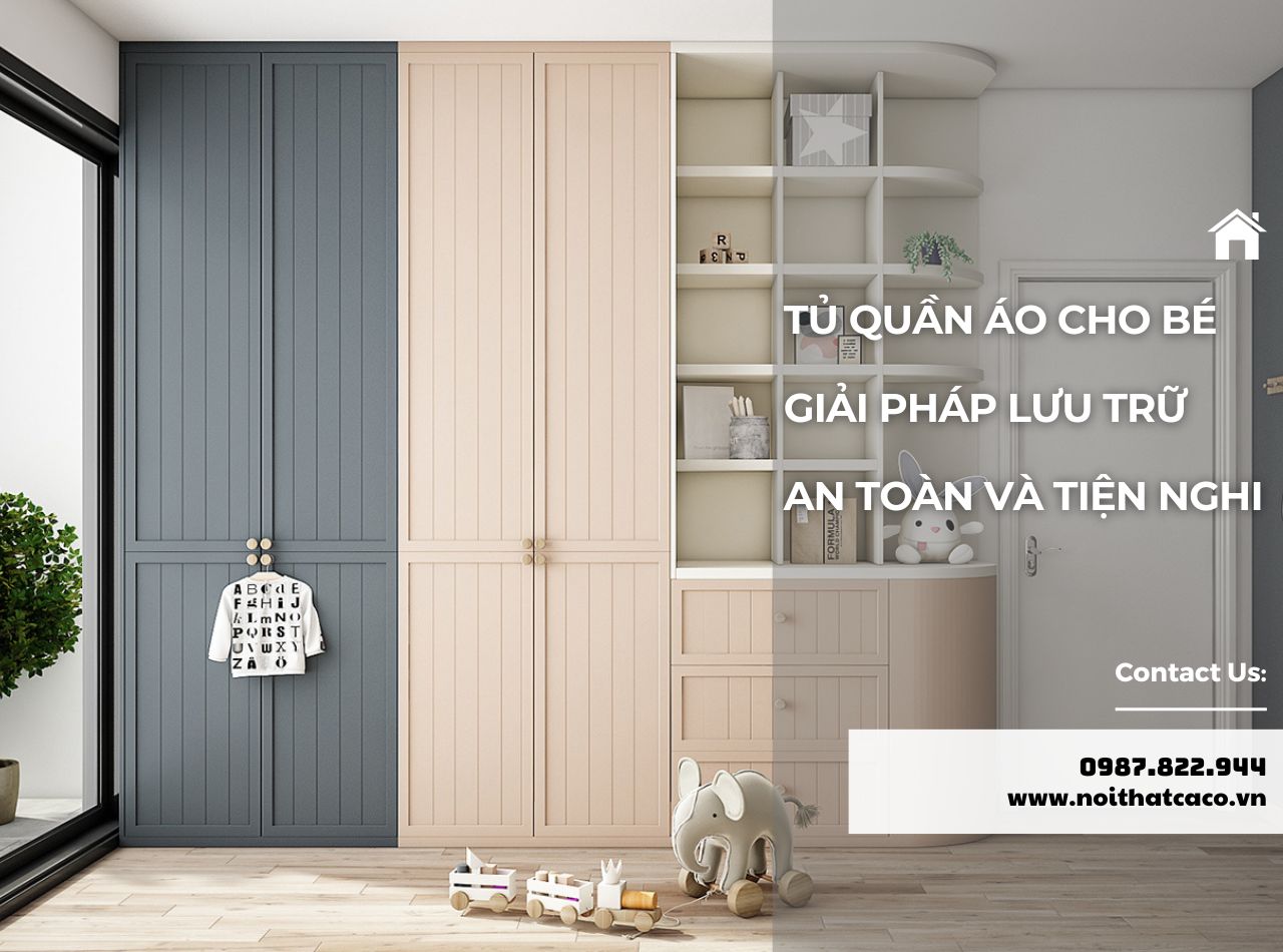 Tủ quần áo cho bé - Giải pháp lưu trữ an toàn và tiện nghi