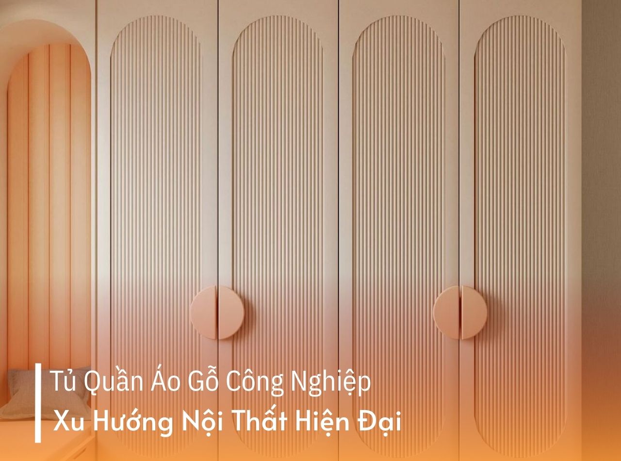 Tủ Quần Áo Gỗ Công Nghiệp: Xu Hướng Nội Thất Hiện Đại