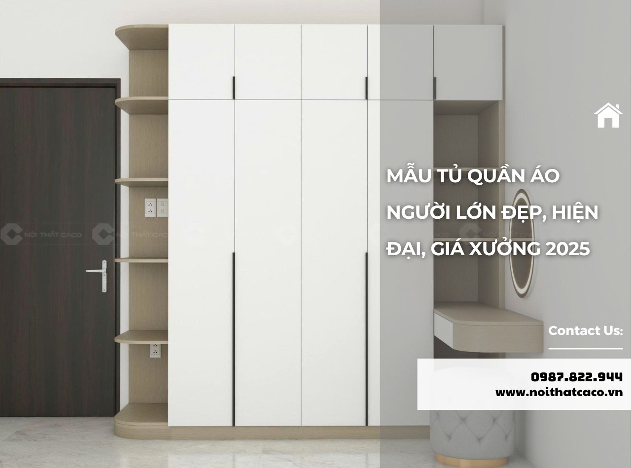 Tủ Quần Áo Người Lớn Đẹp - Xu Hướng Mới Giữa Năm 2025