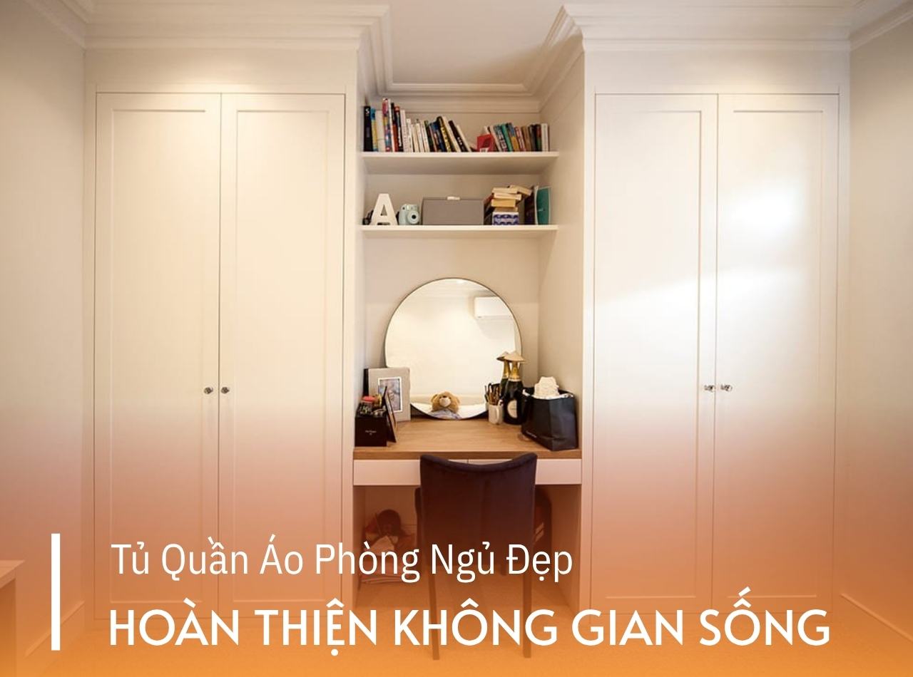 Tủ Quần Áo Phòng Ngủ Đẹp - Hoàn Thiện Không Gian Sống Cùng CaCo