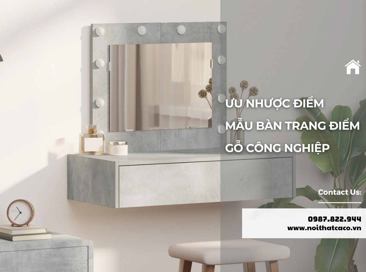 Ưu Và Nhược Điểm Của Bàn Trang Điểm Gỗ Công Nghiệp MDF
