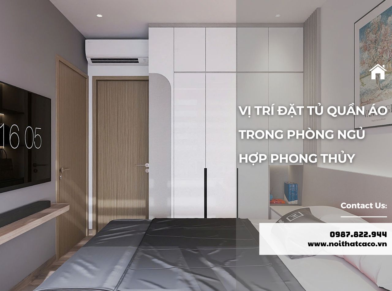 Vị Trí Đặt Tủ Quần Áo Trong Phòng Ngủ Hợp Phong Thủy