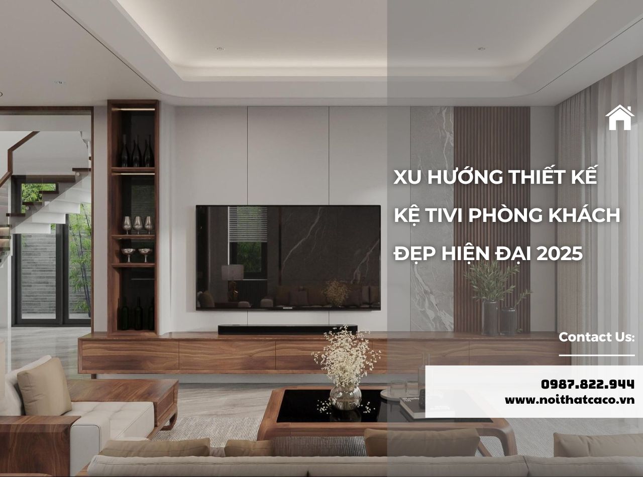 Xu Hướng Thiết Kế Kệ Tivi Phòng Khách Đẹp 2025