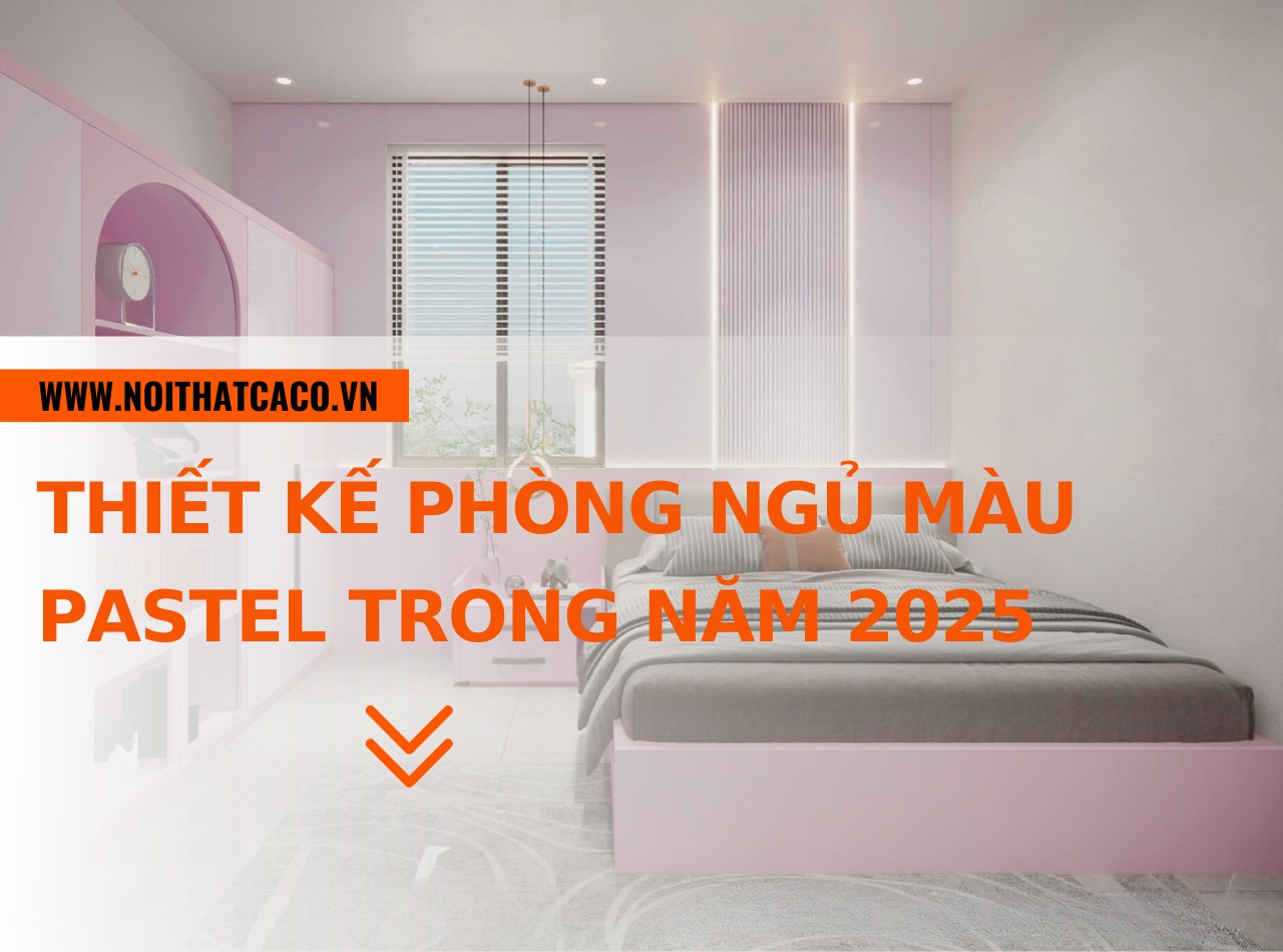 Xu hướng thiết kế phòng ngủ màu pastel trong năm 2025