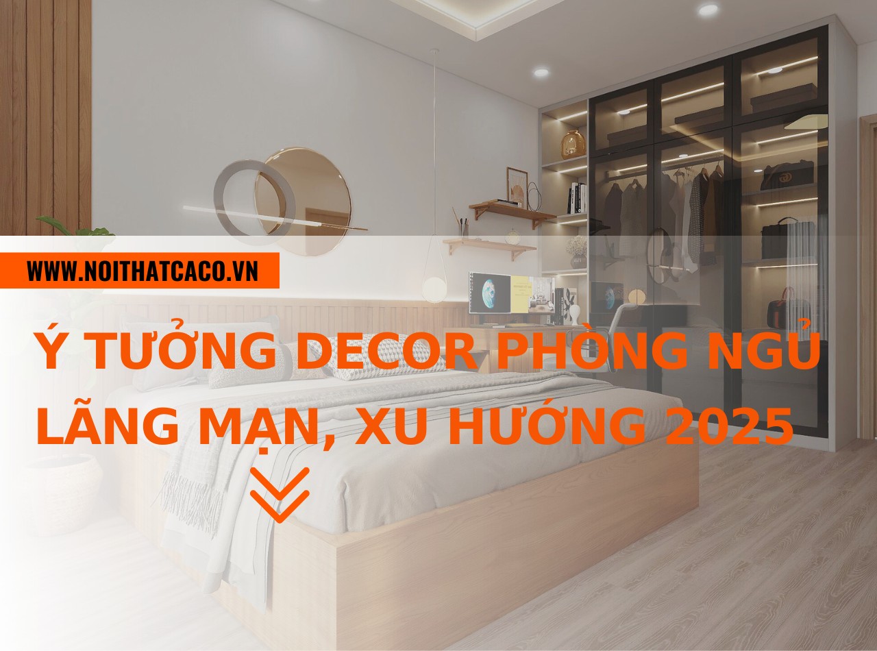 Ý tưởng decor phòng ngủ lãng mạn, là xu hướng của năm 2025